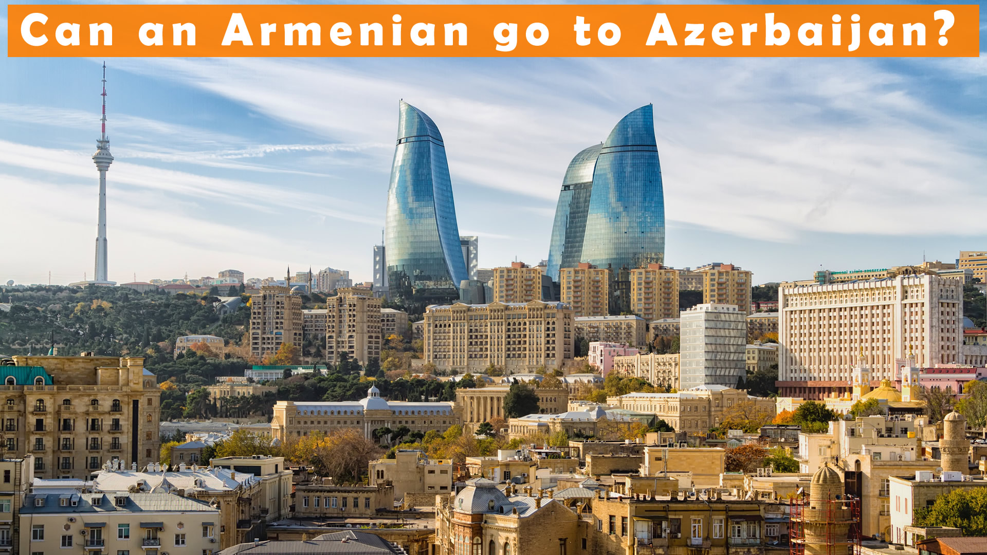 peut il armenien go to azerbaidjan